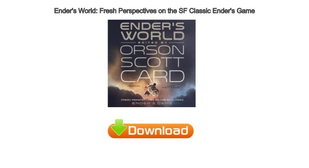 Enders World: Fresh Perspectives on the SF Classic Enders Game